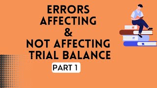 O levelIGCSE Accounting  Errors affecting amp not affecting trial balance  Part 1 [upl. by Hewes]