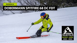 Nordica Dobermann Spitfire 68 DC FDT  NeveItalia  Ski Test  20232024 [upl. by Nodab174]