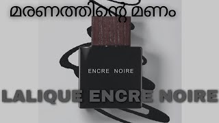 Lalique Encre Noire മലയാളം reviewമരണത്തിന്റെ മണം [upl. by Alael]