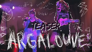 Argalouve  TEASER CONCERT [upl. by Meredithe]