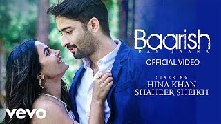 Baarish Ban Jaana Music Video Payal Dev Stebin Ben  Hina Khan Shaheer Sheikh  Kunaal V [upl. by Ring]