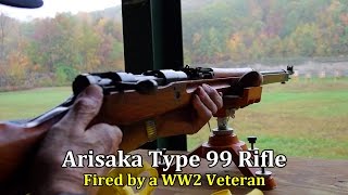 Arisaka Type 99 Rifle  Fired by a World War 2 Vet [upl. by Augustina]