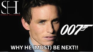 James Bond 007 Why Eddie Redmayne MUST Be The Next 007 [upl. by Zipah]