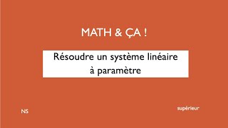 Résoudre un système linéaire à paramètre [upl. by Mosira]