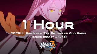 BEFAL Animation The Return of God Kiana FORMAT FLAC  Honkai Impact 1 Hour Channel [upl. by Nosnek]