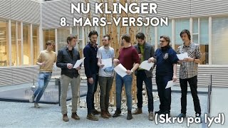 Nu klinger – 8 marsversjon [upl. by Leblanc]