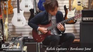 Blue Guitars  Relish Guitars  Bordeaux Jane [upl. by Heidy]