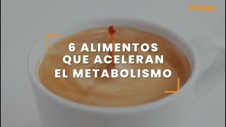 ¿Cuáles son los 6 alimentos que pueden acelerar el metabolismo [upl. by Ayim]