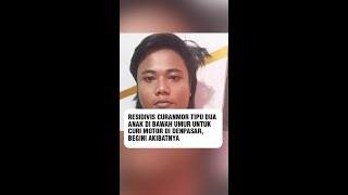 Residivis Curanmor Tipu Dua Anak di Bawah Umur untuk Curi Motor di Denpasar Begini Akibatnya [upl. by Lavinia]