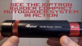 iOptron iGuider Automatic Guider System [upl. by Yrrok846]