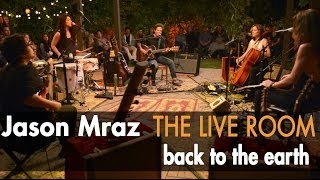 Jason Mraz  Back To The Earth Live from The Mranch [upl. by Aman]