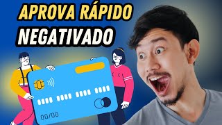 ESSE CARTÃO APROVA FÁCIL FUI APROVA ATÉ NEGATIVADO 😱🎉🎉🎉 [upl. by Dehsar]