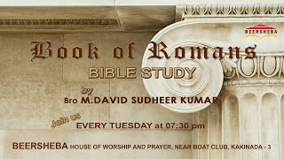 BIBLE STUDY SESSION  48  BOOK OF ROMANS  Bro MDAVID SUDHEER KUMAR  19112024 [upl. by Zeba]