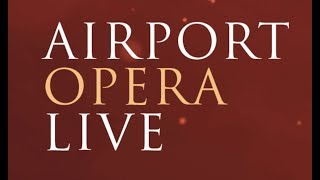 Airport Opera Live [upl. by Piotr766]