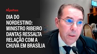 Dia do Nordestino Ministro Ribeiro Dantas ressalta relação com a chuva em Brasília [upl. by Ppik]