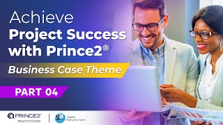 PRINCE2® Business Case Theme l PRINCE2® Practitioner l Global Edulink l Part 4 [upl. by Ricketts]