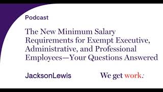 The New Minimum Salary Requirements for Exempt Executive Administrative and Professional [upl. by Marian]