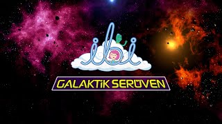 ibi  Galaktik Serüven Şarkısı [upl. by Grimes]