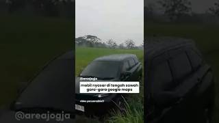 MOBIL NYASAR TENGAH SAWAH GARA GARA GOOGLE MAPS [upl. by Ralaigh]