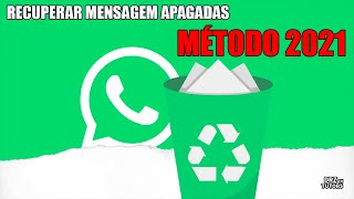 COMO RECUPERAR MENSAGEM APAGADAS NO WHATSAPP WEB  MÉTODO 2021 FUNCIONANDO [upl. by Ycul847]