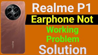 Realme P1 Earphone Not Working  How to Solve Earphone Problem in Realme P1 5G Mobile [upl. by Sabina630]