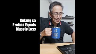 Kulang sa Protina Equals Muscle Loss [upl. by Russell]