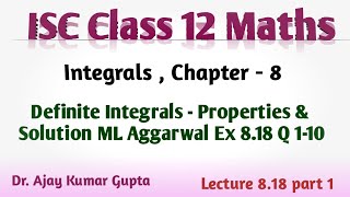 ISC Class 12 Maths  Definite Integrals Properties  Solution ML Aggarwal Ex 818 Q 1 10 [upl. by Nivad]