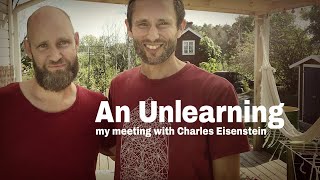 Charles Eisenstein  An Unlearning [upl. by Garner726]