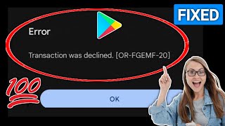 Correggi lerrore quotTransazione rifiutata da Google Play Storequot ORFGEMF20 Nuovo [upl. by Simah]