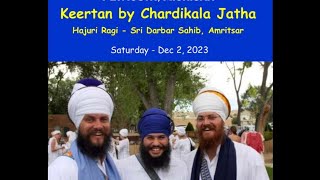 Dec 02 Saturday Evening Diwan  Special kirtan By Chardikala Jatha [upl. by Nahn]