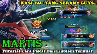 TUTORIAL CARA PAKAI MARTIS DAN BUILD MARTIS TERKUAT UNTUK PEMULA DIJAMIN BISA PRO🔥 MARTIS GAMEPLAY [upl. by Shaylah]