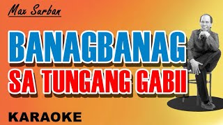 BANAGBANAG SA TUNGANG GABII  Max Surban KARAOKE [upl. by Meadow20]