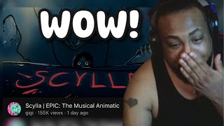 WOW Scylla  Epic The Musical Animatic  REACTION [upl. by Luthanen]