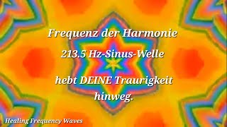 quotErhöhe deine Schwingung 2135 Hz Frequenz für Harmonie Zufriedenheit amp Glück in nur 4 Minutenquot [upl. by Gonagle404]