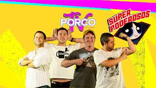 SUPERPODEROSOS Nº 106  PORCO TV [upl. by Zaslow900]