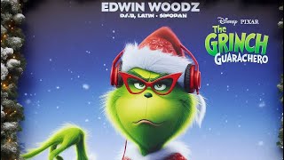 DJ SET  🎄EL GRINCH GUARACHERO🎄 Especial Navidad  DJ EDWIN WOODZ [upl. by Ymas]