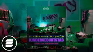 Akustikrausch x DJ Cap x DJ Gollum – Kindergeburtstag G4bby feat BazzBoyz Edit [upl. by Coreen]