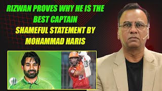 Rizwan Proves Why He is The Best Captain  Shameful Statement By Mohammad Haris  Basit Ali [upl. by Finstad]