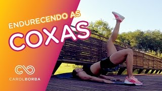 Treino para parte de trás das coxas  Como endurecer as coxas  Carol Borba [upl. by Armstrong39]