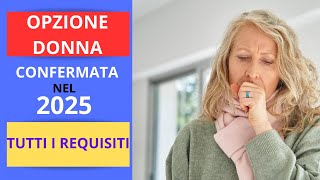 OPSIONE DONNA CONFERMATA ANCHE NEL 2025 TUTTO CIO CHE DEVI SAPERE [upl. by Kantos34]