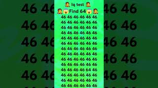 iq test find 64 ina 46 9999 log fail iq test next level plise like comments and subscribe [upl. by Imtiaz659]