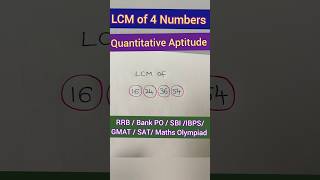 LCM of Four Numbers  Quantitative Aptitude  SATGMATIBPSSBIRRBBank PO shortsytshortsmaths [upl. by Lacram]