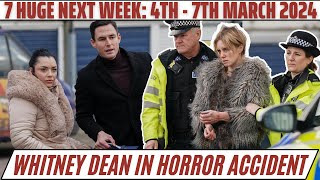 7 Huge EastEnders spoilers for next week from 4th  7th March 2024  Whitney Deans horror accident [upl. by Ennaear]