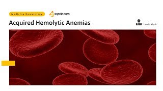 Acquired Hemolytic Anemias  Hematology Medicine Lectures  Medical Education  VLearning [upl. by Alberic]