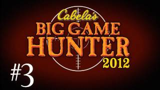 Cabelas Big Game Hunter 2012 w Kootra Part 3 [upl. by Millan293]