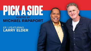 Pick A Side with Michael Rapaport Episode 1  Policies Rule Everything Around Me ft Larry Elder [upl. by Maddi798]