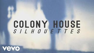 Colony House  Silhouettes Official Music Video [upl. by Marston82]