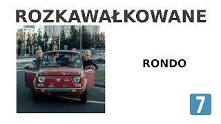 Kawał  Rondo  Rozkawałkowane [upl. by Notloc]