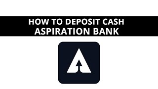 Aspiration bank  how to deposit cash [upl. by Nomahs]