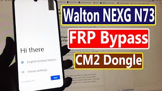 Walton NEXG N73 FRP Bypass CM2 Dongle Walton NEXG N73 FRP Unlock [upl. by Adest368]